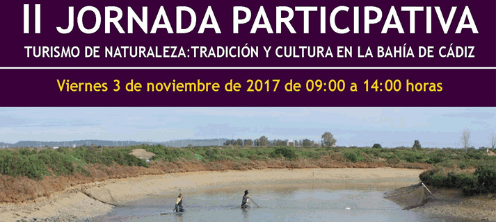 II Jornada Participativa “Turismo de Naturaleza: tradición y cultura en la Bahía de Cádiz”