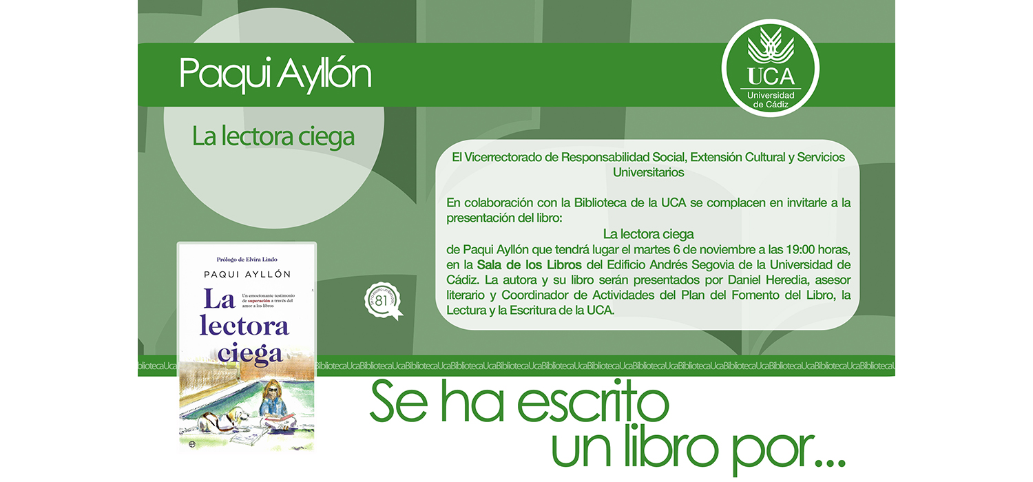 Paqui Ayllón presenta mañana ‘La lectora ciega’ en la UCA