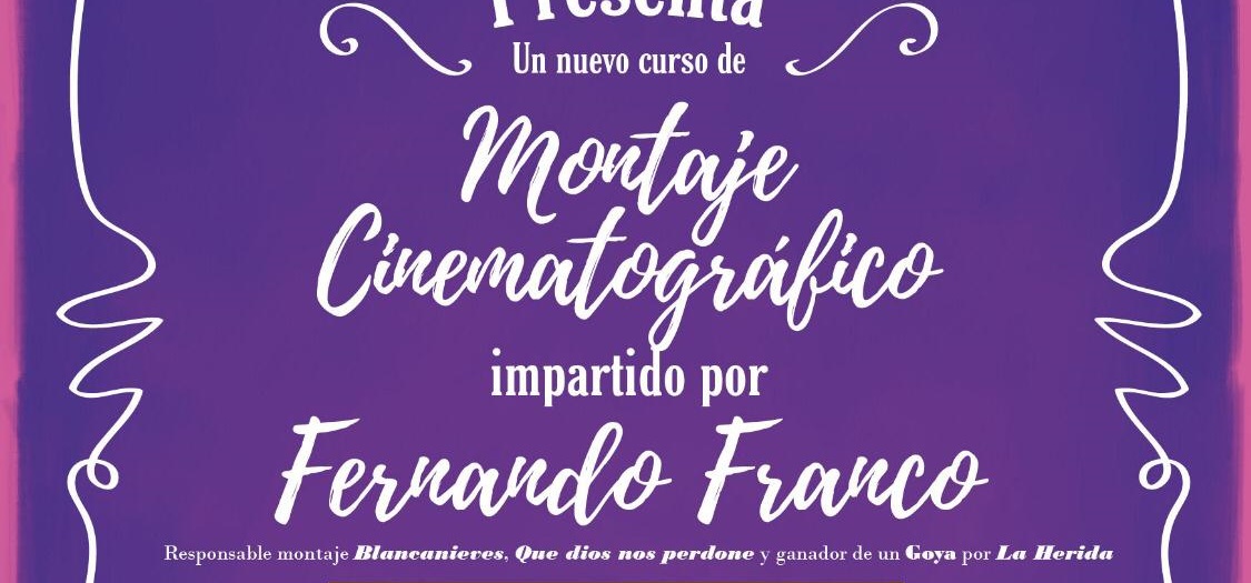 Montaje Cinematográfico. Fernando Franco.