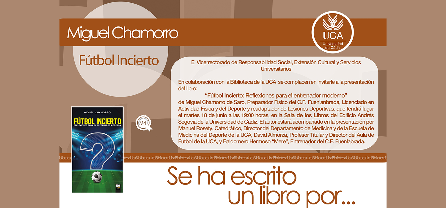 Miguel Chamorro presenta el próximo martes 18 ‘Fútbol incierto’ en la UCA