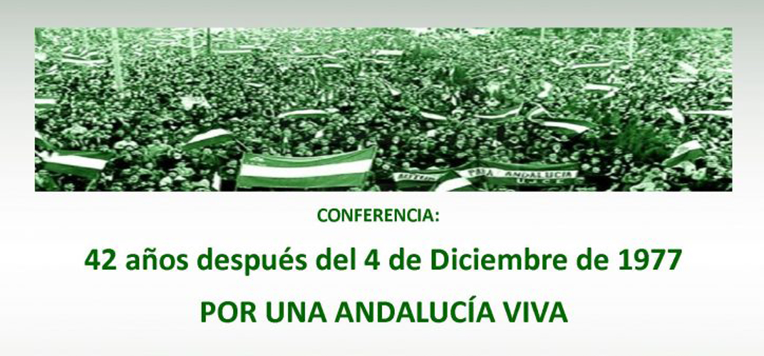 Conferencia ’42 años después del 4 de Diciembre de1977: Por una Andalucía viva’