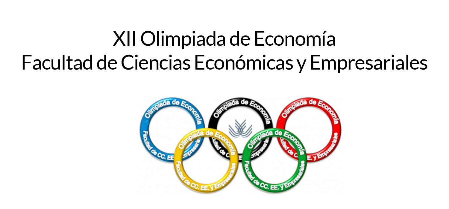XII Olimpiada de Economía – Facultad de Ciencias Económicas y Empresariales