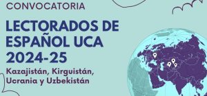 La UCA oferta seis plazas para lectorado de español en Kazajistán, Kirguistán, Uzbekistán y en Uc...