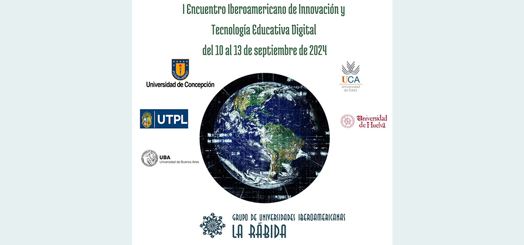 La Universidad de Cádiz impulsa el I Encuentro Iberoamericano de Innovación y Tecnología Educativa Digital