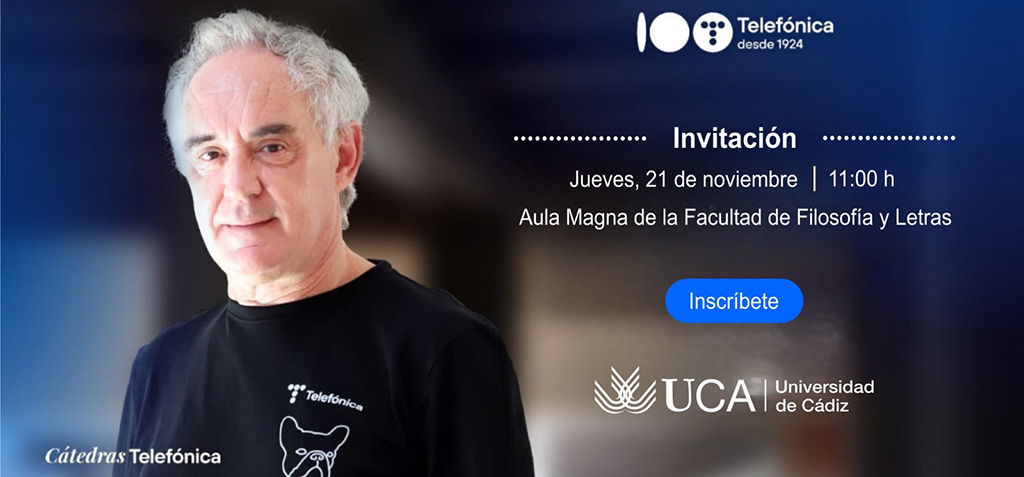 Ferran Adrià protagonizará el próximo 21 de noviembre la Jornada ‘Imaginémonos: 100 años de innovación’ en la UCA